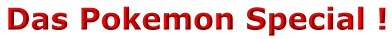 Das Pokemon Special